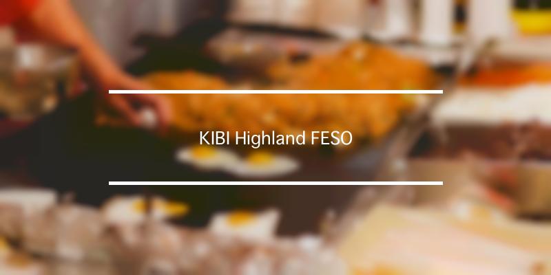 KIBI Highland FESO 2023年 [祭の日]